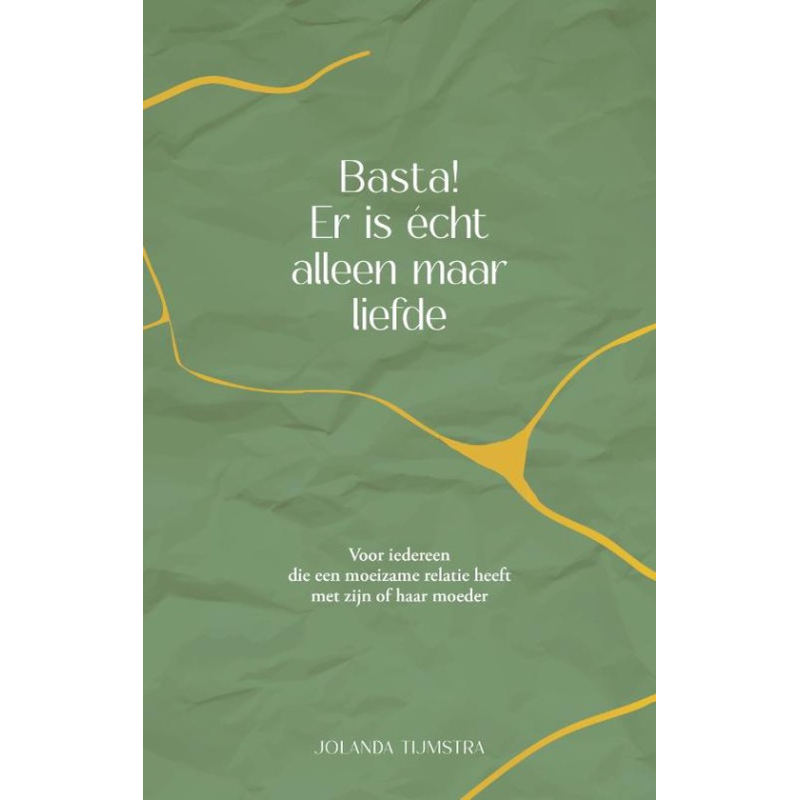 Basta! Er is echt alleen maar liefde - Jolanda Tijmstra