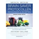 Medical Medium Brain Saver Protocollen reinigingen & recepten - Nederlands