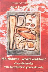 He dokter word wakker! - Umut Evren Efretiti