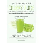 Celery Juice - Anthony William