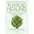 Anthony William Thyroid healing - Nederlandse editie