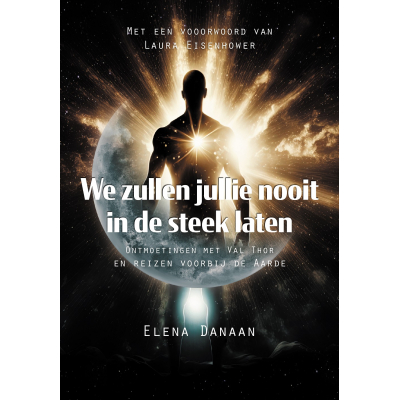 We zullen jullie nooit in de steek laten - Elena Danaan We zullen jullie nooit in de steek laten - Elena Danaan